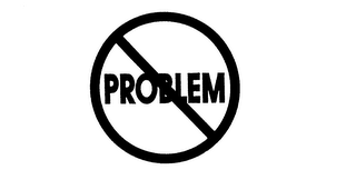 PROBLEM