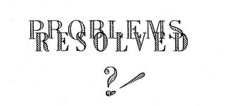 PROBLEMS RESOLVED logo