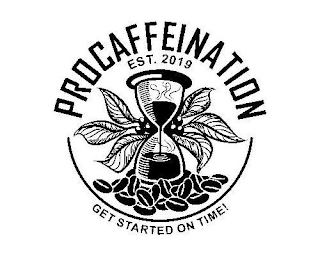 PROCAFFEINATION EST. 2019 GET STARTED ON TIME! logo