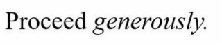 PROCEED GENEROUSLY. logo