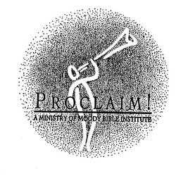 PROCLAIM! A MINISTRY OF MOODY BIBLE INSTITUTE logo