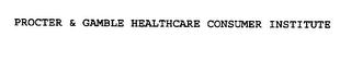PROCTER & GAMBLE HEALTHCARE CONSUMER INSTITUTE logo