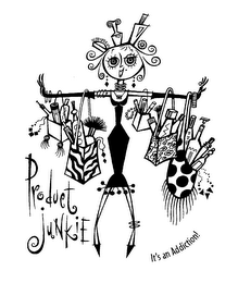PRODUCT JUNKIE IT'S AN ADDICTION! logo