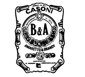PRODUCT OF ITALY CASON ESTABLISHED IN 1814 B & A AMARETTO & BRANDY MADE AND BOTTLED BY COMPAGNIA FABRICAZIONE LIQUORI logo