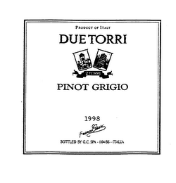 PRODUCT OF ITALY DUE TORRI 2TORRI PINOTGRIGIO 1998 FRANCO CESARI BOTTLED BY G.C. SPA - 1104/BS-ITALIA logo