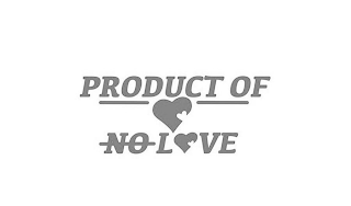 PRODUCT OF NO LOVE logo