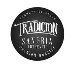 PRODUCT OF SPAIN TRADICION SANGRIA AUTHENTIC PREMIUM QUALITY logo
