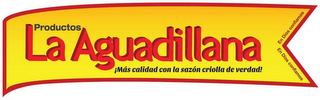 PRODUCTOS LA AGUADILLANA !MÁS CALIDAD CON LA SAZÓN CRIOLLA DE VERDAD! EN DIOS CONFIAMOS logo