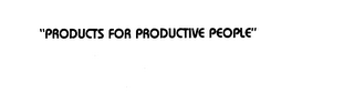 "PRODUCTS FOR PRODUCTIVE PEOPLE" logo