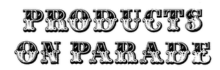 PRODUCTS ON PARADE logo