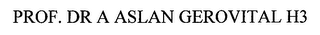 PROF.  DR.  A ASLAN GEROVITAL H3 logo