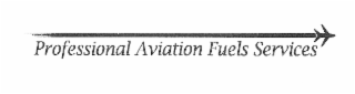 PROFESSIONAL AVIATION FUELS SERVICES