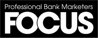 PROFESSIONAL BANK MARKETERS FOCUS logo