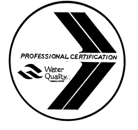 PROFESSIONAL CERTIFICATION WATER QUALITY ASSOCIATION