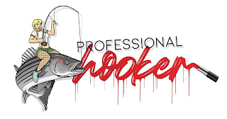 PROFESSIONAL HOOKER