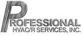PROFESSIONAL HVAC/R SERVICES, INC. logo