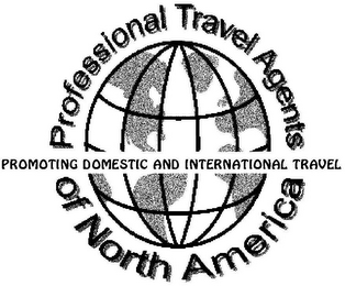 PROFESSIONAL TRAVEL AGENTS OF NORTH AMERICA PROMOTING DOMESTIC AND INTERNATIONAL TRAVEL logo