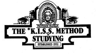 PROFESSOR FRANKLIN THE K.I.S.S. METHOD OF STUDYING ESTABLISHED 1952 logo