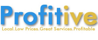 PROFITIVE LOCAL. LOW PRICES. GREAT SERVICES. PROFITABLE logo
