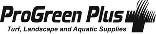 PROGREEN PLUS TURF, LANDSCAPE AND AQUATIC SUPPLIES logo