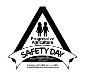 PROGRESSIVE AGRICULTURE SAFETY DAY A PROGRAM OF THE PROGRESSIVE AGRICULTURE FOUNDATION ESTABLISHED 1995 MAKING FARM AND RANCH LIFE SAFER AND HEALTHIER FOR ALL CHILDREN THROUGH EDUCATION AND TRAINING logo