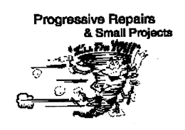 PROGRESSIVE REPAIRS & SMALL PROJECTS "I'LL FIX YOU!" logo