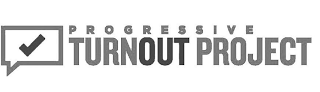 PROGRESSIVE TURNOUT PROJECT logo