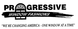 PROGRESSIVE WINDOW FASHIONS "WE'RE CHANGING AMERICA - ONE WINDOW AT A TIME" logo