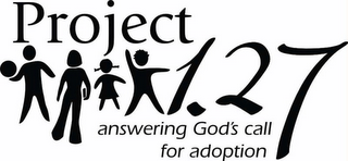 PROJECT 1.27 ANSWERING GOD'S CALL FOR ADOPTION logo