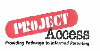 PROJECT ACCESS PROVIDING PATHWAYS TO INFORMED PARENTING logo