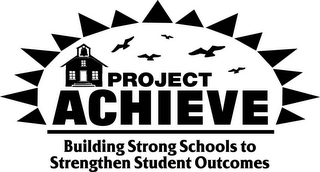 PROJECT ACHIEVE BUILDING STRONG SCHOOLS TO STRENGTHEN STUDENT OUTCOMES logo