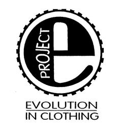 PROJECT E EVOLUTION IN CLOTHING logo
