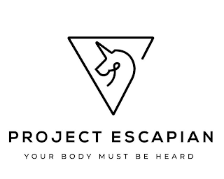 PROJECT ESCAPIAN YOUR BODY MUST BE HEARD logo