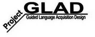 PROJECT GLAD GUIDED LANGUAGE ACQUISITION DESIGN logo