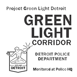 PROJECT GREEN LIGHT DETROIT GREEN LIGHTCORRIDOR DETROIT POLICE DEPARTMENT CITY OF DETROIT MONITORED AT POLICE HQ logo