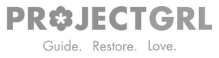 PROJECT GRL GUIDE. RESTORE. LOVE. logo