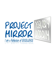 PROJECT MIRROR I AM A REFLECTION OF EXCELLENCE logo