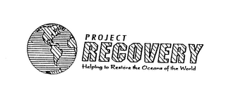 PROJECT RECOVERY HELPING TO RESTORE THE OCEANS OF THE WORLD logo