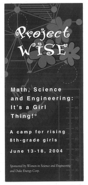 PROJECT WISE MATH, SCIENCE AND ENGINEERING: IT'S A GIRL THING! A CAMP FOR RISING 8TH - GRADE GIRLS JUNE 13-18, 2004 logo