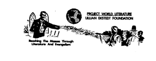PROJECT WORLD LITERATURE LILLIAN EKSTEDT FOUNDATION REACHING THE MASSES THROUGH LITERATURE AND EVANGELISM logo