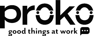 PROKO GOOD THINGS AT WORK logo