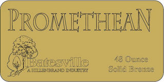 PROMETHEAN BATESVILLE A HILLENBRAND INDUSTRY 48 OUNCE SOLID BRONZE logo