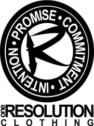 PROMISE COMMITMENT) INTENTION ) R ONE RESOLUTION CLOTHING logo
