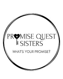 PROMISE QUEST SISTERS WHAT'S YOUR PROMISE? logo