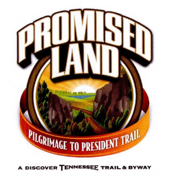 PROMISED LAND PILGRIMAGE TO PRESIDENT TRAIL A DISCOVER TENNESSEE TRAIL & BYWAY logo