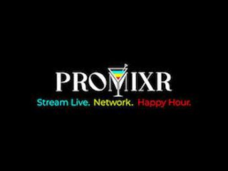 PROMIXR STREAM LIVE. NETWORK. HAPPY HOUR. logo