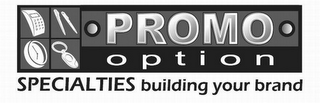 PROMO OPTION SPECIALTIES BUILDING YOUR BRAND logo