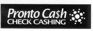 PRONTO CA$H CHECK CASHING logo