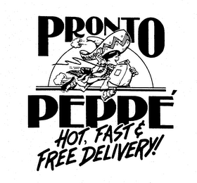 PRONTO PEPPE' HOT, FAST & FREE DELIVERY! logo