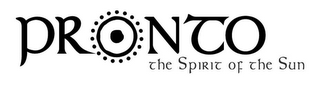 PRONTO THE SPIRIT OF THE SUN logo